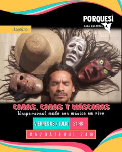 "Caras, caras y máscaras" @ "Porquesí", Casa Cultural